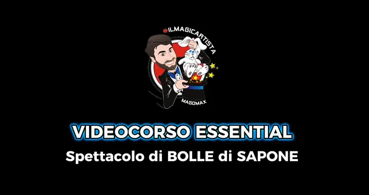 Corso Bolle di Sapone Essential